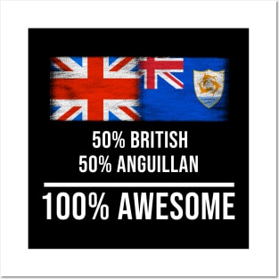 50% British 50% Anguillan 100% Awesome - Gift for Anguillan Heritage From Anguilla Posters and Art